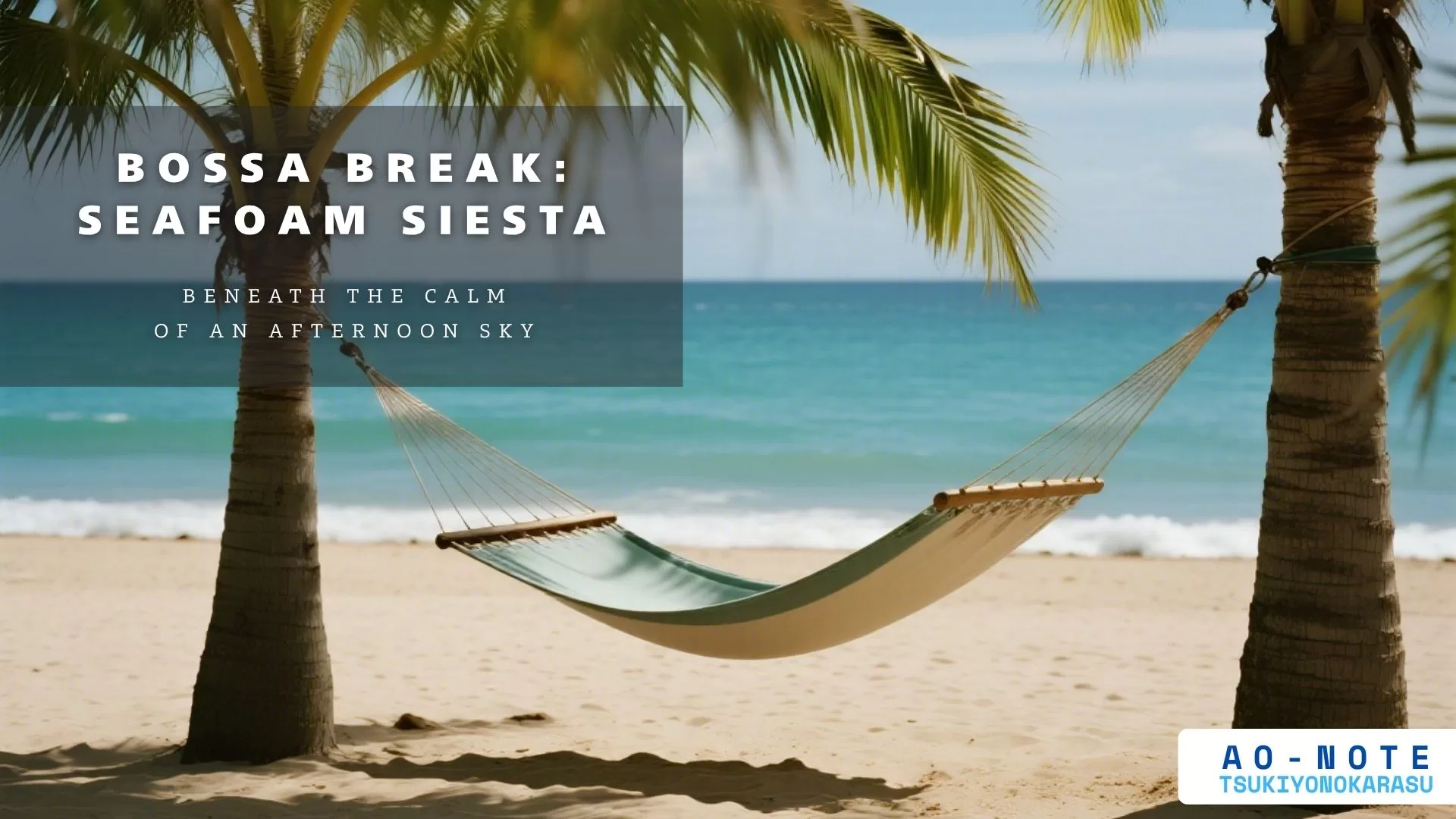 Bossa Break: Seafoam Siesta